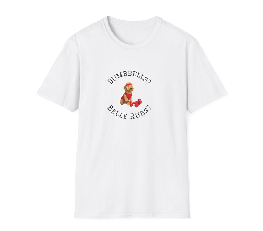 White t-shirt with a graphic of a dog and text 'DUMBBELLS? BELLY RUBS?' on a white background