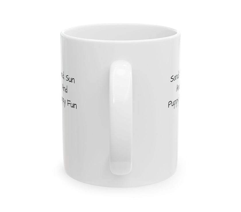 Sand, Sun and Puppy Fun Ceramic Mug, 11oz, 15oz,