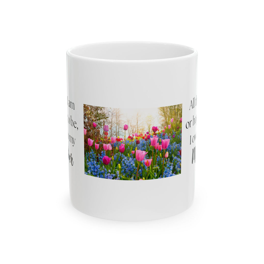 Mother’s Day Keepsake – “All That I Am I Owe to My Mother”