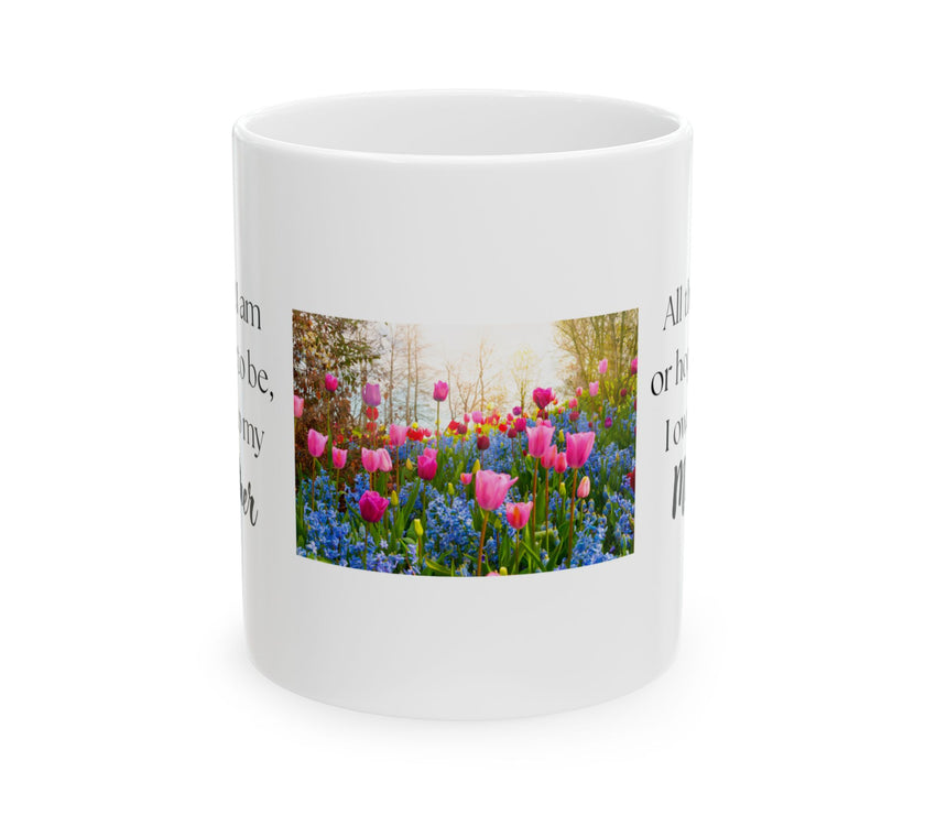 Mother’s Day Keepsake – “All That I Am I Owe to My Mother”