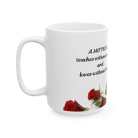 Elegant Floral Coffee Mug for Mom with Timeless Mother's Quote   "A mother teaches without words and loves without ." 