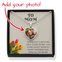 Custom Photo Necklace for Mom – Heart Pendant with Tulip Card that says "Thank you for every hug, every word, and every quiet moment.  Happy Mother's Day, With all my Heart"