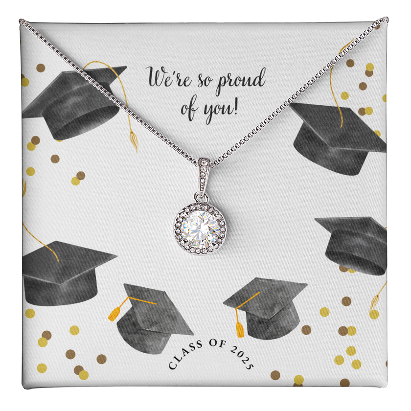 A sparkling silver Eternal Hope necklace with a round pendant, set against a graduation-themed message card that reads "We're so proud of you!" with graduation caps, gold confetti, and "Class of 2025" text.