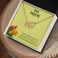 From My Heart to Yours – Interlocking Hearts Pendant with message card :-"You taught me to dream, to believe, and to never give up"