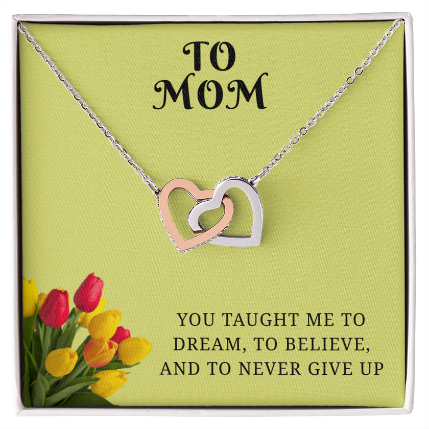 From My Heart to Yours – Interlocking Hearts Pendant with message card :-"You taught me to dream, to believe, and to never give up"
