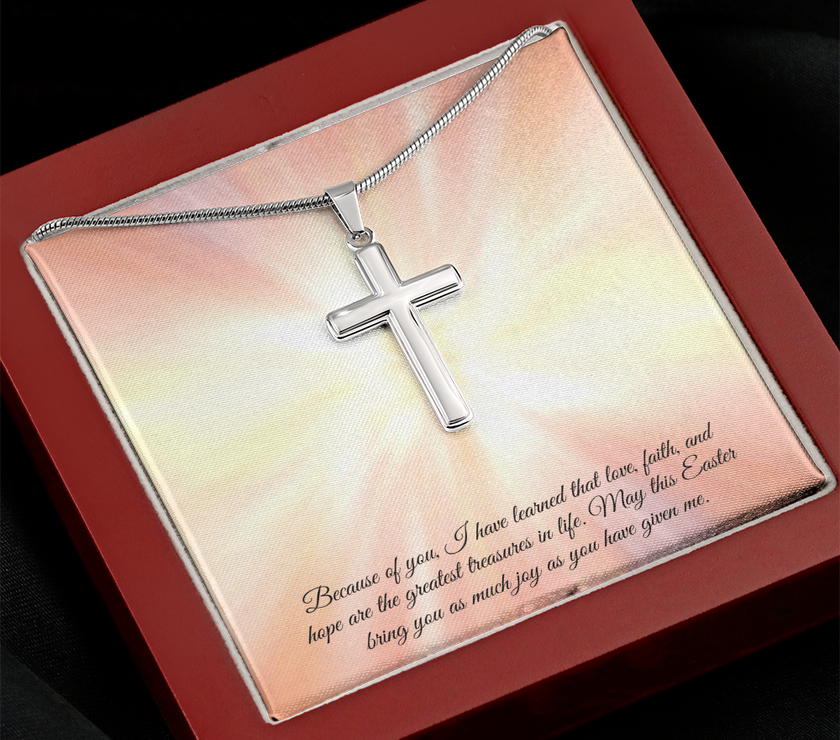 Coss necklace with Easter message “Because of you, I have learned that love, faith, and hope are the greatest treasures in life. May this Easter bring you as much joy as you have given me.”