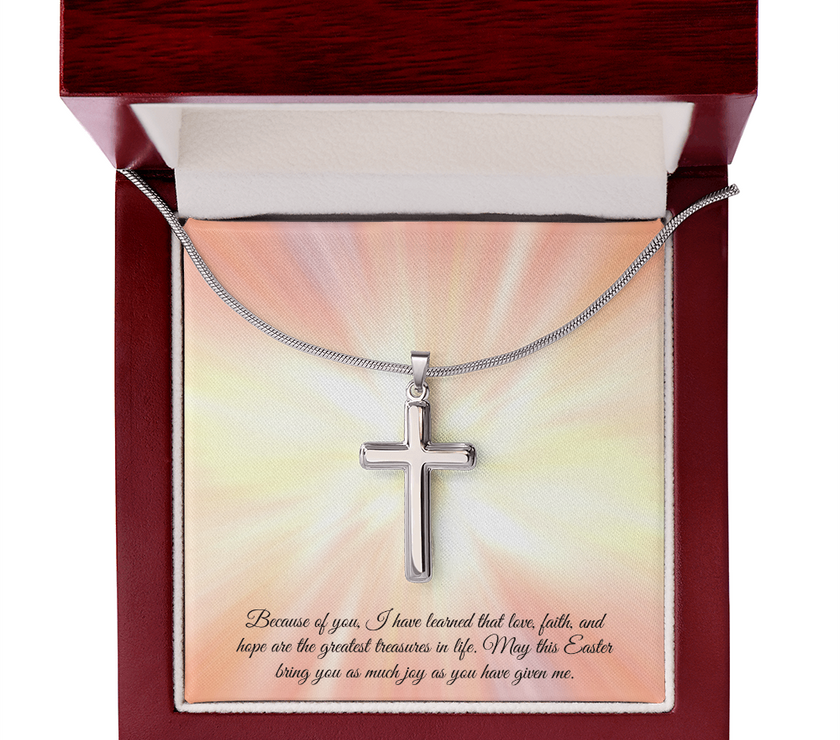 Coss necklace with Easter message “Because of you, I have learned that love, faith, and hope are the greatest treasures in life. May this Easter bring you as much joy as you have given me.”